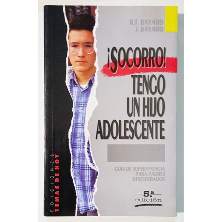 SOCORRO, TENGO UN HIJO ADOLESCENTE