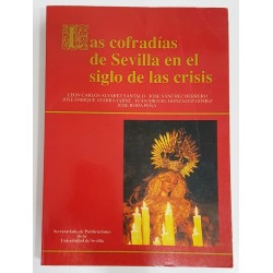 LAS COFRADÍAS DE SEVILLA EN EL SIGLO DE LAS CRISIS