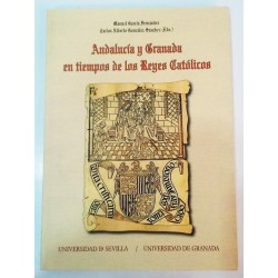 ANDALUCÍA Y GRANADA EN TIEMPOS DE LOS REYES CATÓLICOS