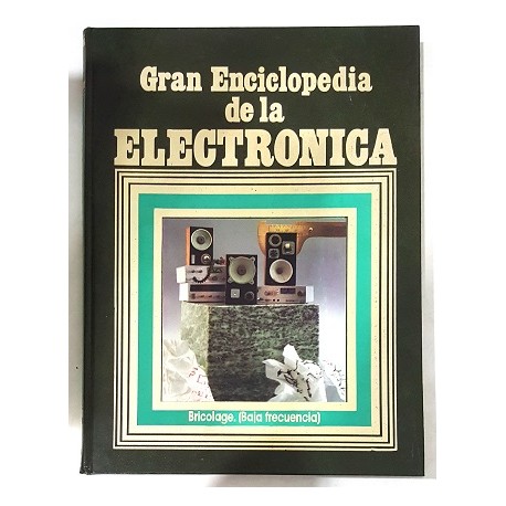 GRAN ENCICLOPEDIA DE LA ELECTRÓNICA TOMO 8 BRICOLAGE (BAJA FRECUENCIA)