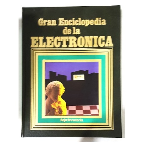 GRAN ENCICLOPEDIA DE LA ELECTRÓNICA TOMO 7 BAJA FRECUENCIA