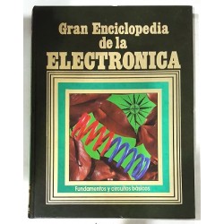 GRAN ENCICLOPEDIA DE LA ELECTRÓNICA TOMO 6 FUNDAMENTOS Y CIRCUITOS BÁSICOS