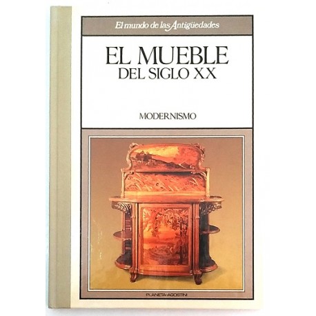 EL MUEBLE DEL SIGLO XX MODERNISMO