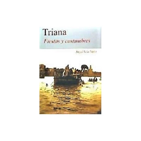 TRIANA. FIESTAS Y COSTUMBRES