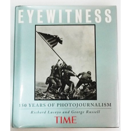 EYEWTNESS, 150 YEARS OF PHOTOJOURNALISM