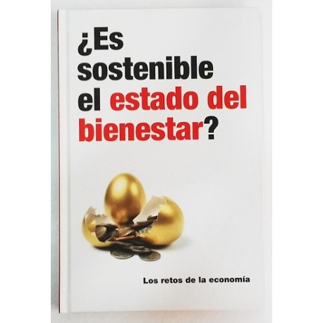 ¿ES SOSTENIBLE EL ESTADO DEL BIENESTAR?