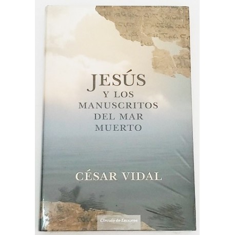 JESÚS Y LOS MANUSCRITOS DEL MAR MUERTO