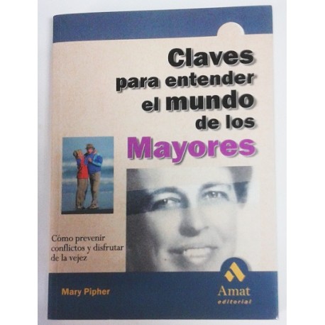 CLAVES PARA ENTENDER EL MUNDO DE LOS MAYORES