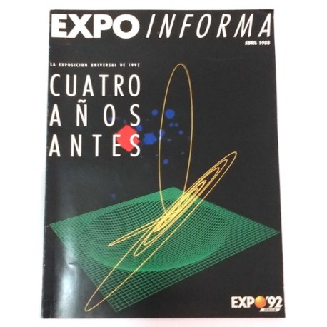 EXPO INFORMA. LA EXPOSICIÓN UNIVERSAL DE 1992 CUATRO AÑOS ANTES