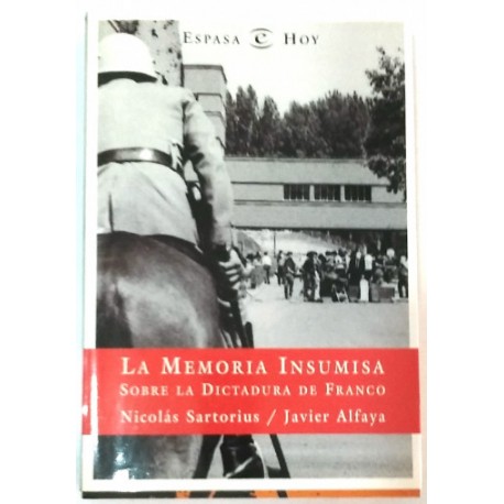 LA MEMORIA INSUMISA, SOBRE LA DICTADURA DE FRANCO