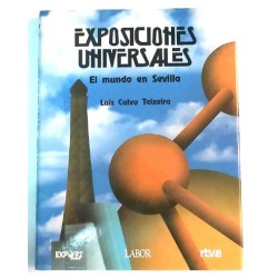 EXPOSICIONES UNIVERSALES. EL MUNDO EN SEVILLA